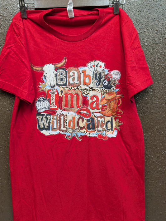 Baby I'm a Wildcard T-Shirt